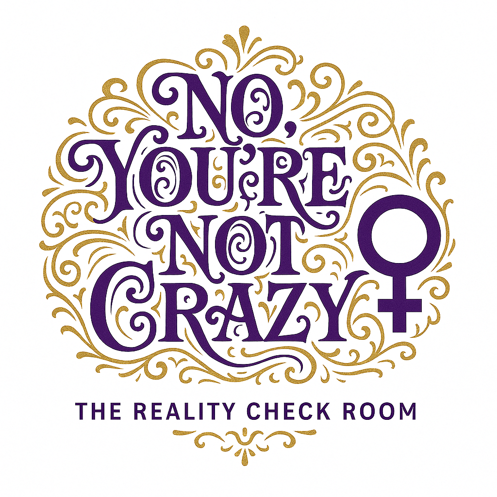 No, You're Not Crazy logo